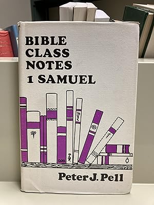 Image du vendeur pour First Samuel Bible Class Notes mis en vente par Regent College Bookstore