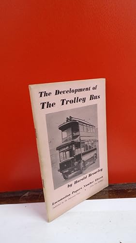The Development Of The Trolley Bus: Locomotion Papers Number Eleven