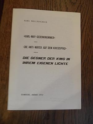 Karl-May-Gedenknummer und "Die Anti-Mayer auf dem Kriegspfad" oder Die Gegner der KMG in ihrem ei...