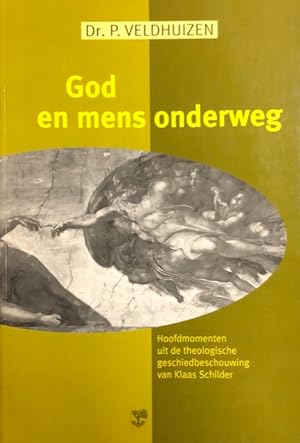Seller image for God en mens onderweg. Hoofdmomenten uit de theologische geschiedbeschouwing van Klaas Schilder for sale by Antiquariaat Schot