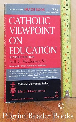 Catholic Viewpoint on Education. (revised edition).