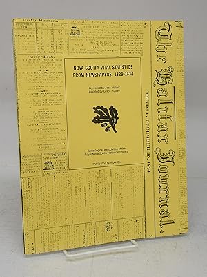 Immagine del venditore per Nova Scotia Vital Statistics From Halifax Newspapers, 1829-1834 venduto da Attic Books (ABAC, ILAB)