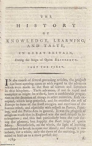 Seller image for Queen Elizabeth I, Part the First. The History of Knowledge, Literature, and Taste, in Great Britain during the Reign of Queen Elizabeth. An original article from The New Annual Register for 1792. for sale by Cosmo Books