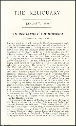 Image du vendeur pour The Pele Towers of Northumberland. An original article from the Reliquary, Quarterly Journal & Review, 1891. mis en vente par Cosmo Books