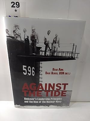 Seller image for Against the Tide: Rickover's Leadership Principles and the Rise of the Nuclear Navy for sale by Fleur Fine Books