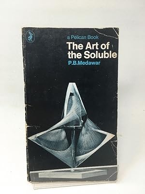 Bild des Verkufers fr The Art of the Soluble: Creativity and Originality in Science (Pelican S.) zum Verkauf von Cambridge Recycled Books