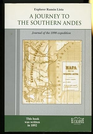 Seller image for A JOURNEY TO THE SOUTHERN ANDES: JOURNAL OF THE 1890 EXPEDITION for sale by Daniel Liebert, Bookseller