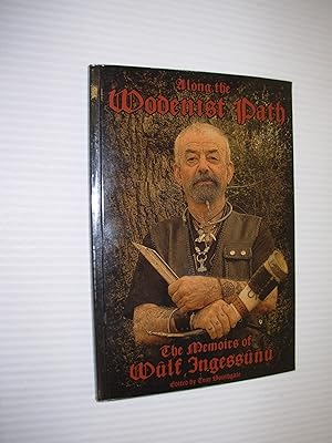 Imagen del vendedor de Along the Wodenist Path: the Memoirs of Wulf Ingessunu a la venta por Black and Read Books, Music & Games