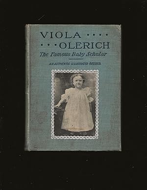 Image du vendeur pour Viola Olerich: The Famous Baby Scholar (Only Copy for sale on the Internet) mis en vente par Rareeclectic