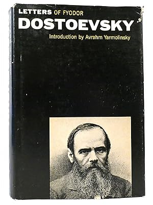 LETTERS OF FYODOR DOSTOEVSKY TO HIS FAMILY AND FRIENDS