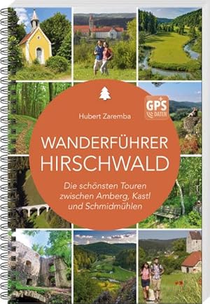 Wanderführer Hirschwald : Die schönsten Touren zwischen Amberg, Kastl und Schmidmühlen