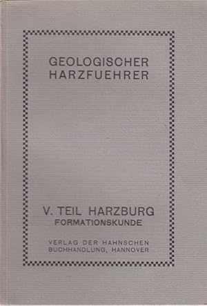 Image du vendeur pour Geologischer Harzfhrer V. Teil Die Umgebung von Bad Harzburg. Formationskunde. mis en vente par Altstadt Antiquariat Goslar