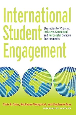 Seller image for International Student Engagement: Strategies for Creating Inclusive, Connected, and Purposeful Campus Environments for sale by Reliant Bookstore