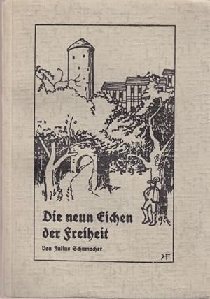 Die neun Eichen der Freiheit. Historischer Harz-Heimatroman aus dem 16. Jahrhundert.