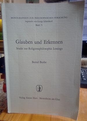 Glauben und Erkennen. Studie zur Religionsphilosophie Lessings.