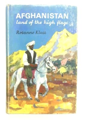 Image du vendeur pour Afghanistan: Land Of The High Flags mis en vente par World of Rare Books