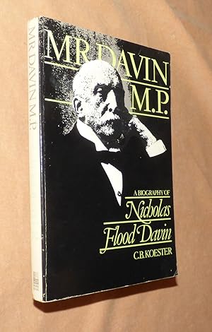 MR. DAVIN M.P.: A biography of Nicholas Flood Davin