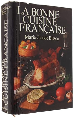 Seller image for LA BONNE CUISINE FRANAISE.: for sale by Bergoglio Libri d'Epoca