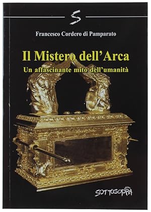 Imagen del vendedor de IL MISTERO DELL'ARCA. Un affascinante mito dell'umanit.: a la venta por Bergoglio Libri d'Epoca
