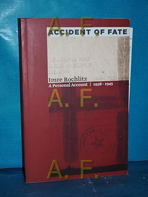 Bild des Verkufers fr Accident of Fate: A Personal Account, 1938a 1945 (Life Writing Series) / MIT WIDMUNG von Imre Rochlitz zum Verkauf von Antiquarische Fundgrube e.U.