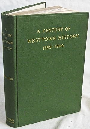Seller image for Centennial History of Westtown Boarding School 1799-1899. for sale by The BookChase