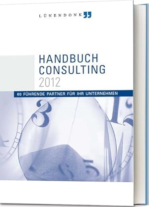 Seller image for Lnendonk Handbuch Consulting 2012: 60 fhrende Partner fr Ihr Unternehmen for sale by Gerald Wollermann