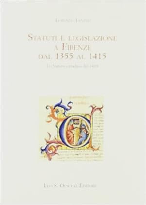 Bild des Verkufers fr Statuti e legislazione a Firenze dal 1355 al 1415. Lo Statuto cittadino del 1409. zum Verkauf von FIRENZELIBRI SRL