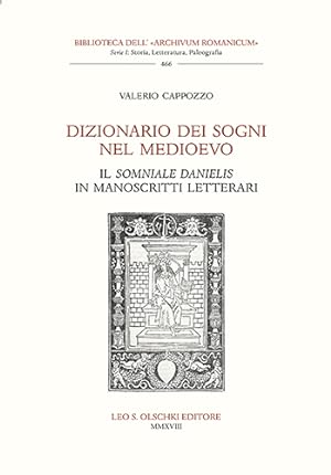 Seller image for Dizionario dei sogni nel Medioevo. Il Somniale Danielis in manoscritti letterari. for sale by FIRENZELIBRI SRL