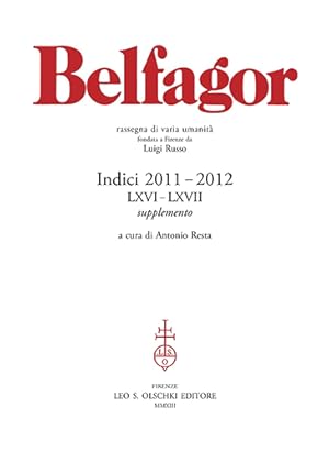 Imagen del vendedor de BELFAGOR. Indici 2011-2012. LXVI-LXVII Rassegna di varia umanit. a la venta por FIRENZELIBRI SRL