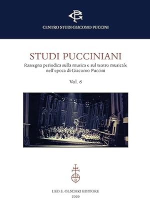 Seller image for Studi pucciniani. Vol. 6. Rassegna periodica sulla musica e sul teatro musicale nell'epoca di Giacomo Puccini. for sale by FIRENZELIBRI SRL