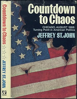 Seller image for Countdown to Chaos: Chicago, August 1968 Turning Point in American Politics for sale by Between the Covers-Rare Books, Inc. ABAA