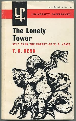 Image du vendeur pour The Lonely Tower: Studies in the Poetry of W.B. Yeats mis en vente par Between the Covers-Rare Books, Inc. ABAA