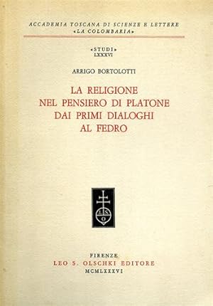 Seller image for La religione nel pensiero di Platone dai primi dialoghi al Fedro. for sale by FIRENZELIBRI SRL