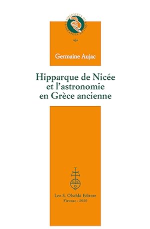 Bild des Verkufers fr Hipparque de Nice et l'astronomie en Grce ancienne. zum Verkauf von FIRENZELIBRI SRL