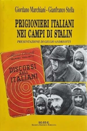 Immagine del venditore per Prigionieri italiani nei campi di Stalin. Presentazione di Giulio Andreotti. Prefazione di Gustavo Selva. venduto da FIRENZELIBRI SRL