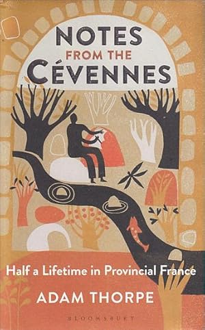 Bild des Verkufers fr NOTES FROM THE CEVENNES - Half a Lifetime in Provincial France zum Verkauf von Jean-Louis Boglio Maritime Books