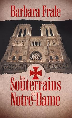 Immagine del venditore per Les souterrains de Notre-Dame venduto da Chapitre.com : livres et presse ancienne