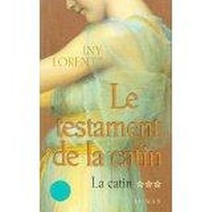 Image du vendeur pour La catin. 3. Le testament de la catin mis en vente par Chapitre.com : livres et presse ancienne