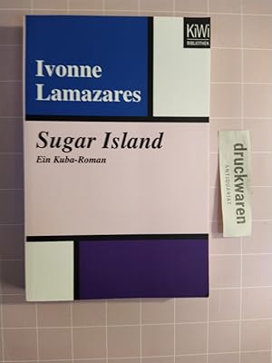 Image du vendeur pour Sugar Island. Ein Kuba-Roman. [KiWi Bibliothek]. mis en vente par Druckwaren Antiquariat