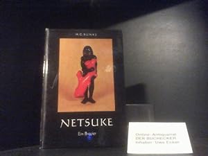 Netsuke : Japanische Kleinplastik. Ein Brevier. H. G. Bunke. Fotos: Grete Eckert