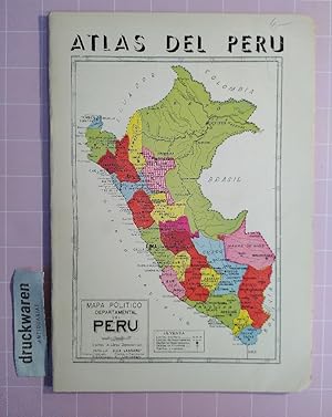 Atlas del Perú. Con datos geográficos, históricos, estadísticos y vías de comunicación, la nomenc...