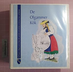 De Olgammer Kök. Fine Rezepten ut Olgamm und de Noberschaft, upschreben und utschmückt von Veerla...