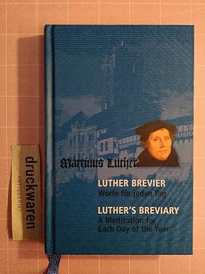 Bild des Verkufers fr Luther-Brevier. Worte fr jeden Tag. / Luther's breviary. A Meditation Each Day of the Year. [Bearb. des dt. Textes: Ulrich Schacht. Engl. bers.: John Gledhill und Philip Wilson]. zum Verkauf von Druckwaren Antiquariat