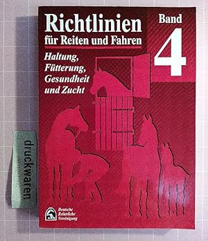 Haltung, Fütterung, Gesundheit, Zucht. (Richtlinien für Reiten und Fahren. Band 4).