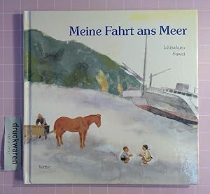 Image du vendeur pour Meine Fahrt ans Meer. mis en vente par Druckwaren Antiquariat