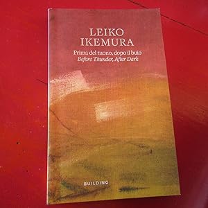 Seller image for Leiko Ikemura Prima del tuono, dopo il buio / Before Thunder, after Darck for sale by Antonio Pennasilico