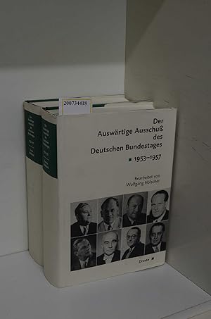 Bild des Verkufers fr Der Auswrtige Ausschuss des Deutschen Bundestages. Sitzungsprotokolle 1953-1957 (Quellen zur Geschichte des Parlamentarismus und der politischen Parteien / Vierte Reihe: Deutschland seit 1945) zum Verkauf von ralfs-buecherkiste