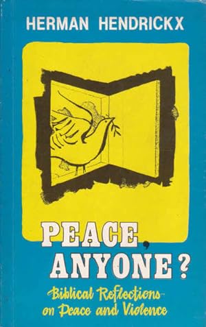 Peace, Anyone? Bibical Reflections on Peace and Violence