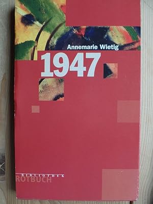 Seller image for 1947. Mit einem Nachw. von Jochen Schimmang / Rotbuch-Bibliothek for sale by Antiquariat Rohde