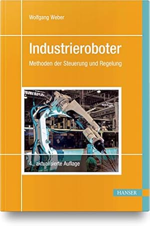 Industrieroboter : Methoden der Steuerung und Regelung.